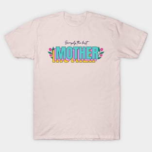 Mother Mothers Day Best Mom I Love My Mom T-Shirt